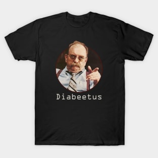 White Diabeetus - Wilford Brimley T-Shirt